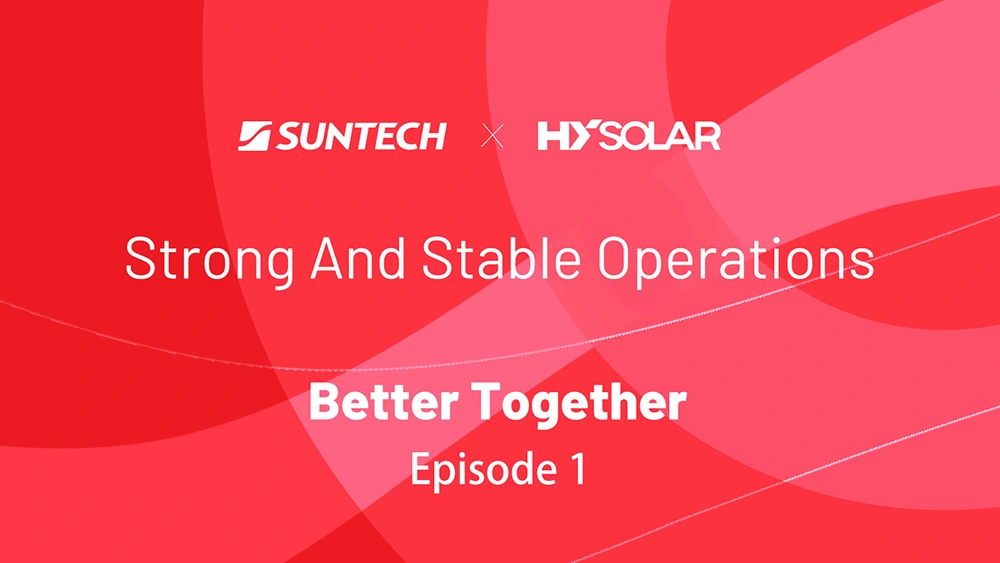 Suntech-Stability as the Foundation of Global Solar Partnerships