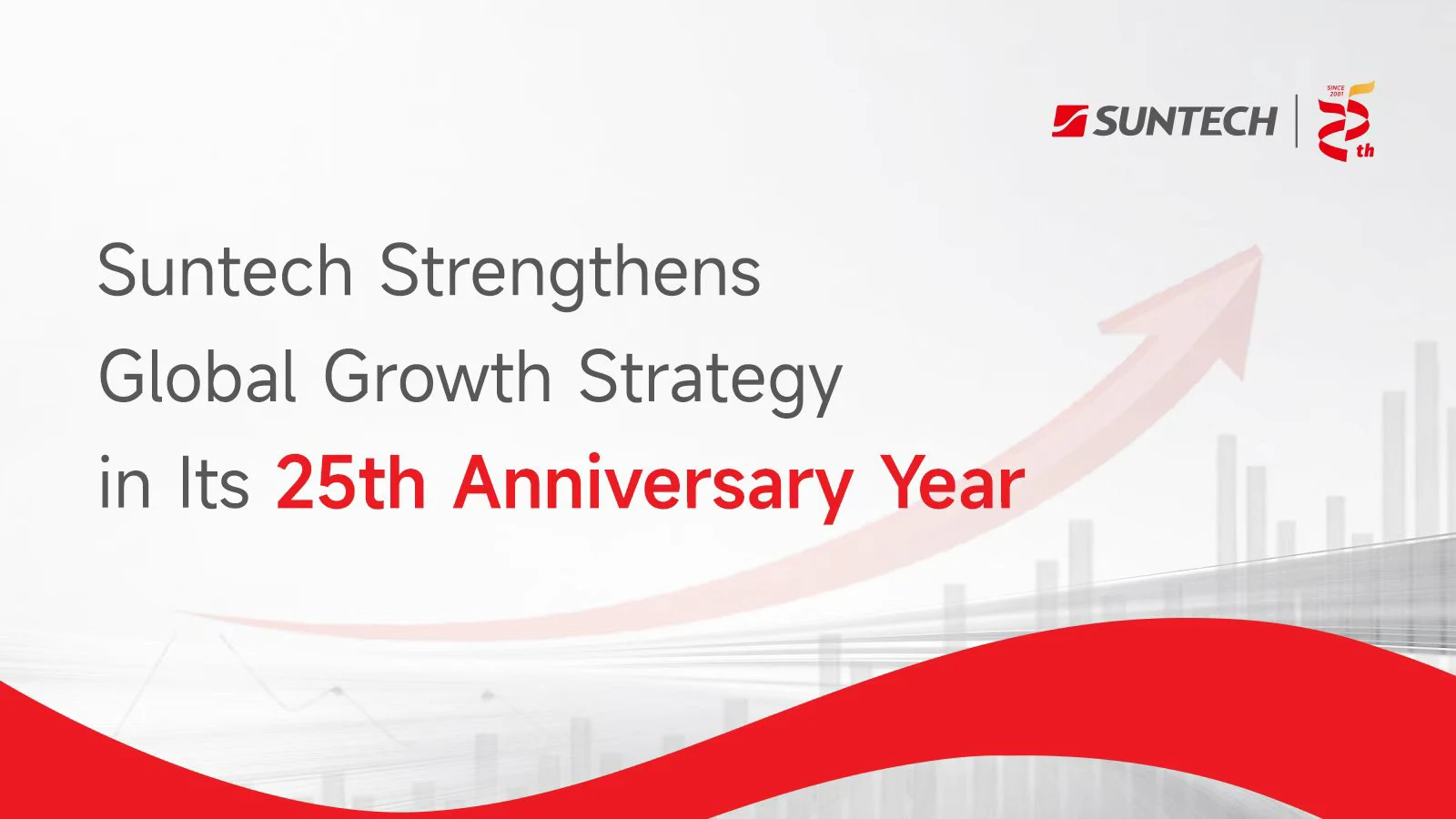 Suntech Strengthens Global Growth Strategy in Its 25th Anniversary Year
